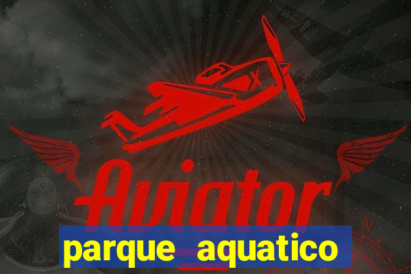 parque aquatico aguas claras feira de santana bahia